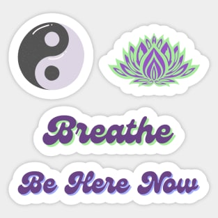 Wellness - Be Here Now - Breathe - Sticker Pack Sticker